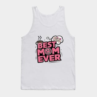 Best mom ever Tank Top